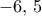 -6,\,5