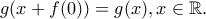 g(x+f(0))=g(x), x \in \mathbb{R}.