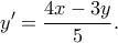 \displaystyle{ y{'} = \frac{4x - 3y}{5}.}