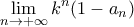 \displaystyle \lim_{n \rightarrow +\infty} k^n(1-a_n)