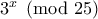 3^x \pmod{25}