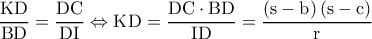 \rm \dfrac{KD}{BD}=\dfrac{DC}{DI}\Leftrightarrow KD=\dfrac{DC\cdot BD}{ID}=\dfrac{\left ( s-b \right )\left ( s-c \right )}{r}