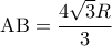 {\rm A}{\rm B} = \displaystyle\frac{{4\sqrt 3 R}}{3}