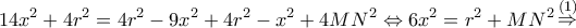 \displaystyle 14{x^2} + 4{r^2} = 4{r^2} - 9{x^2} + 4{r^2} - {x^2} + 4M{N^2} \Leftrightarrow 6{x^2} = {r^2} + M{N^2}\mathop \Rightarrow \limits^{(1)} \displaystyle 14{x^2} + 4{r^2} = 4{r^2} - 9{x^2} + 4{r^2} - {x^2} + 4M{N^2} \Leftrightarrow 6{x^2} = {r^2} + M{N^2}\mathop \Rightarrow \limits^{(1)}