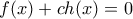 f(x)+ch(x)=0