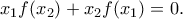 x_1f(x_2)+x_2f(x_1)=0.