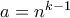 a=n^{k-1}