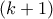 \displaystyle{(k+1)}