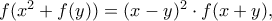 f(x^2 + f(y))= (x - y)^2 \cdot f(x + y),