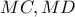 \displaystyle{ 
MC,MD 
}