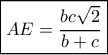 \boxed{AE = \frac{{bc\sqrt 2 }}{{b + c}}}