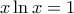 \displaystyle x\ln x = 1