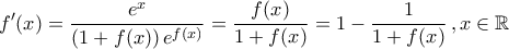 \displaystyle{f^\prime(x)=\dfrac{e^{x}}{(1+f(x))\,e^{f(x)}}=\dfrac{f(x)}{1+f(x)}=1-\dfrac{1}{1+f(x)}\,,x\in\mathbb{R}}