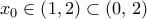 {{x}_{0}}\in \left( 1,\text{2} \right)\subset (0,\,2)