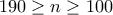 190\ge n\ge 100