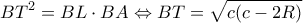 \displaystyle B{T^2} = BL \cdot BA \Leftrightarrow BT = \sqrt {c(c - 2R)} 
