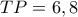 TP=6,8