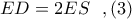 ED = 2ES\ \ ,(3)
