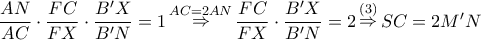 \dfrac{{AN}}{{AC}} \cdot \dfrac{{FC}}{{FX}} \cdot \dfrac{{B'X}}{{B'N}} = 1\mathop  \Rightarrow \limits^{AC = 2AN} \dfrac{{FC}}{{FX}} \cdot \dfrac{{B'X}}{{B'N}} = 2\mathop  \Rightarrow \limits^{\left( 3 \right)} SC = 2M'N
