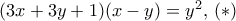 (3x+3y+1)(x-y)=y^2,\, (*)