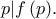 \displaystyle {p|f\left( p \right)}. \displaystyle {p|f\left( p \right)}.