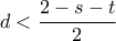 d<\dfrac{2-s-t}{2}