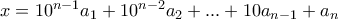 x=10^{n-1}a_1+10^{n-2}a_2+...+10a_{n-1}+a_n