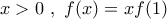 x>0 ~, ~ f(x)=xf(1)