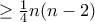 \ge \frac {1}{4}n(n-2)