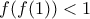 f(f(1)) < 1