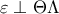 \varepsilon \perp  \Theta  \Lambda