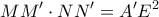 \displaystyle{MM' \cdot NN' = A'{E^2}}