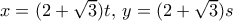 x=(2+\sqrt{3})t, \, y = (2+\sqrt{3})s 