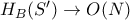 H_{B}(S')\rightarrow O(N)