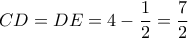 CD = DE = 4 - \dfrac{1}{2} = \dfrac{7}{2}