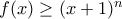 f(x)\geq (x+1)^n