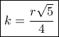 \boxed{k = \frac{{r\sqrt 5 }}{4}} \boxed{k = \frac{{r\sqrt 5 }}{4}}