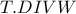 \displaystyle{ T.DIVW }