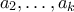 a_2,\ldots,a_k