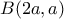 B(2a,a)