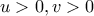 \displaystyle u > 0,v > 0