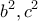 \displaystyle{b^2,c^2}