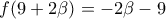 f(9+2\beta)=-2\beta-9