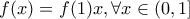 f(x)=f(1)x, \forall x \in (0,1]
