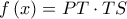 f\left( x \right)=PT\cdot TS