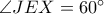 \angle JEX=60^{\circ}