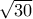 \sqrt{30}