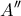 \displaystyle{A''}