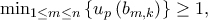 \min_{1\leq m\leq n} \left\{ u_{p}\left ( b_{m,k} \right )\right\}\geq 1,