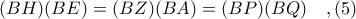 (BH)(BE) = (BZ)(BA) = (BP)(BQ)\ \ \ ,(5)